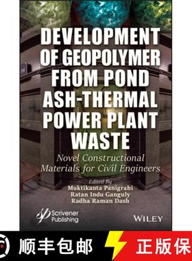 【3-4周达】Development of Geopolymer from Pond Ash-Thermal Po wer Plant Waste: Novel Constructional M... [9781394166527]
