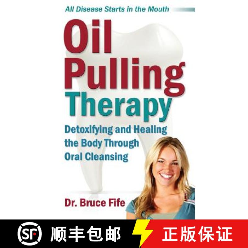 【3-4周达】Oil Pulling Therapy: Detoxifying and Healing the Body Through Oral Cleansing [9781936709168]