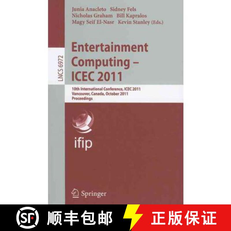 【3-4周达】Entertainment Computing - Icec 2011: 10th International Conference, Icec 2011, Vancouver, ... [9783642244995]