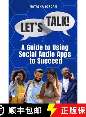 【3-4周达】Let's Talk: A Guide to Using Social Audio Apps to Succeed [9798988761433]