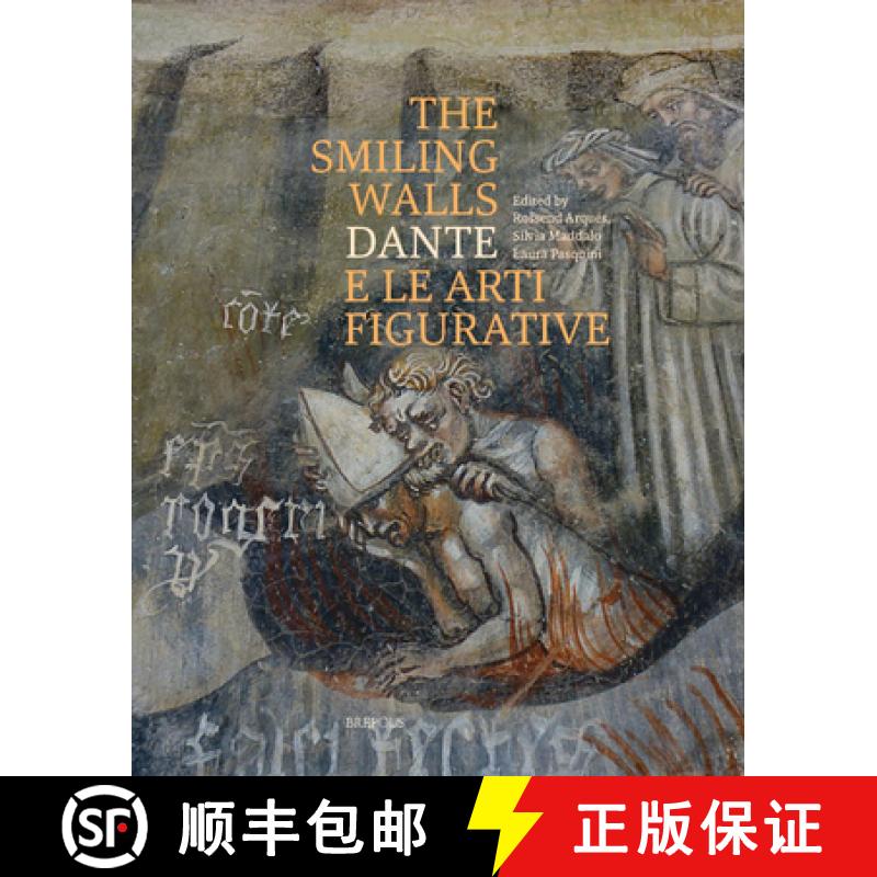 【3-4周达】The Smiling Walls : Dante e le arte figurative / Dante and the Visual Arts [9782503594507]