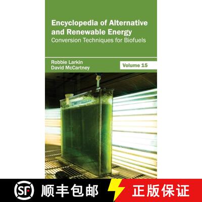 【3-4周达】Encyclopedia of Alternative and Renewable Energy: Volume 15 (Conversion Techniques for Bio... [9781632391896]