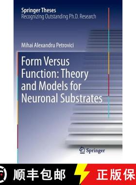 【3-4周达】Form Versus Function: Theory and Models for Neuronal Substrates: Theory and Models for Neu... [9783319819136]