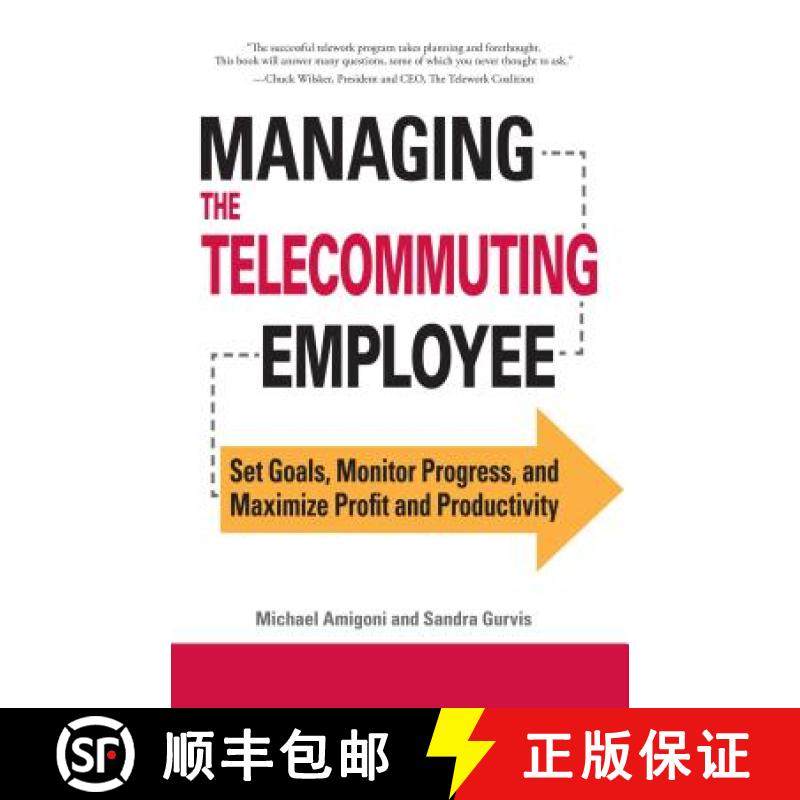【3-4周达】Managing the Telecommuting Employee: Set Goals, Monitor Progress, and Maximize Profit and ... [9781598698879]