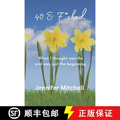 【3-4周达】40 & F@cked: What I thought was the end was just the beginning [9781387520930]