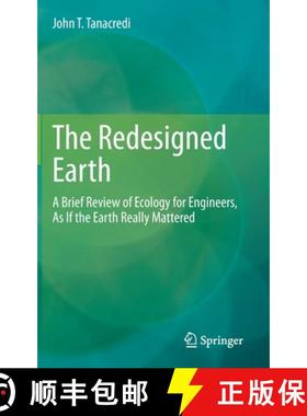 【3-4周达】The Redesigned Earth : A Brief Review of Ecology for Engineers, As If the Earth Really Mat... [9783030312350]