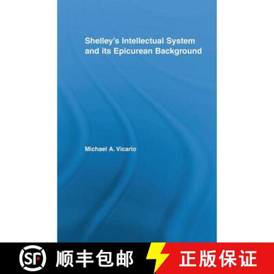 【3-4周达】Shelley's Intellectual System and its Epicurean Background [9780415759809]