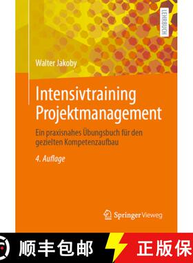 【3-4周达】Intensivtraining Projektmanagement: Ein Praxisnahes Übungsbuch Für Den Gezielten Kompete... [9783658473006]