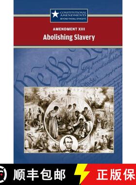 预订 Amendment XIII: Abolishing Slavery [9780737750577]
