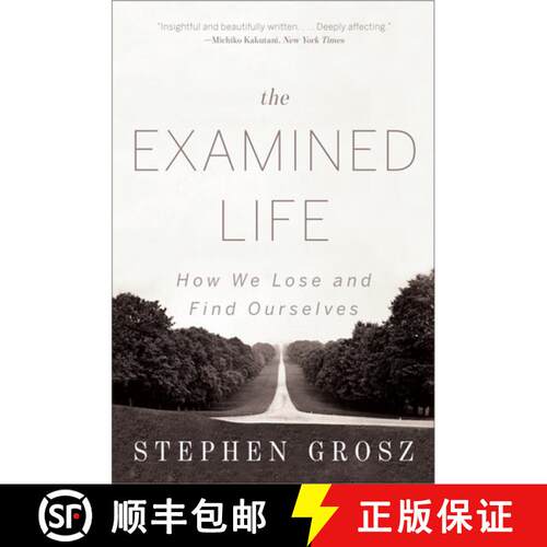 【3-4周达】The Examined Life – How We Lose and Find Ourselves [9780393349320]