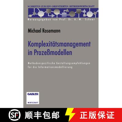 【3-4周达】Komplexitätsmanagement in Prozeßmodellen : Methodenspezifische Gestaltungsempfehlungen f... [9783322992321]