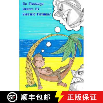 【3-4周达】Do Monkeys Dream Of Electric Kettles? [9781291665918]