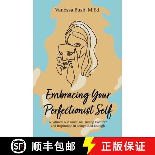 【3-4周达】Embracing Your Perfectionist Self: A Satirical A-Z Guide on Finding Comfort and Inspiratio... [9798889267706]