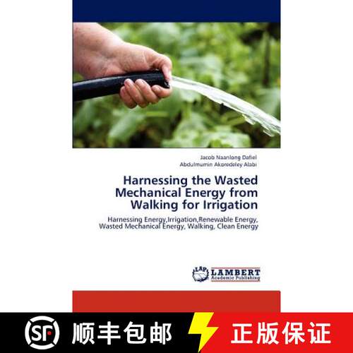 预订 Harnessing the Wasted Mechanical Energy from Walking for Irrigation [9783848407262]