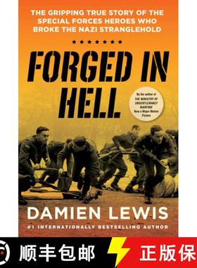 预订 Forged in Hell: The Gripping True Story of the Special Forces Heroes Who Broke the Nazi Strangle... [9780806542706]