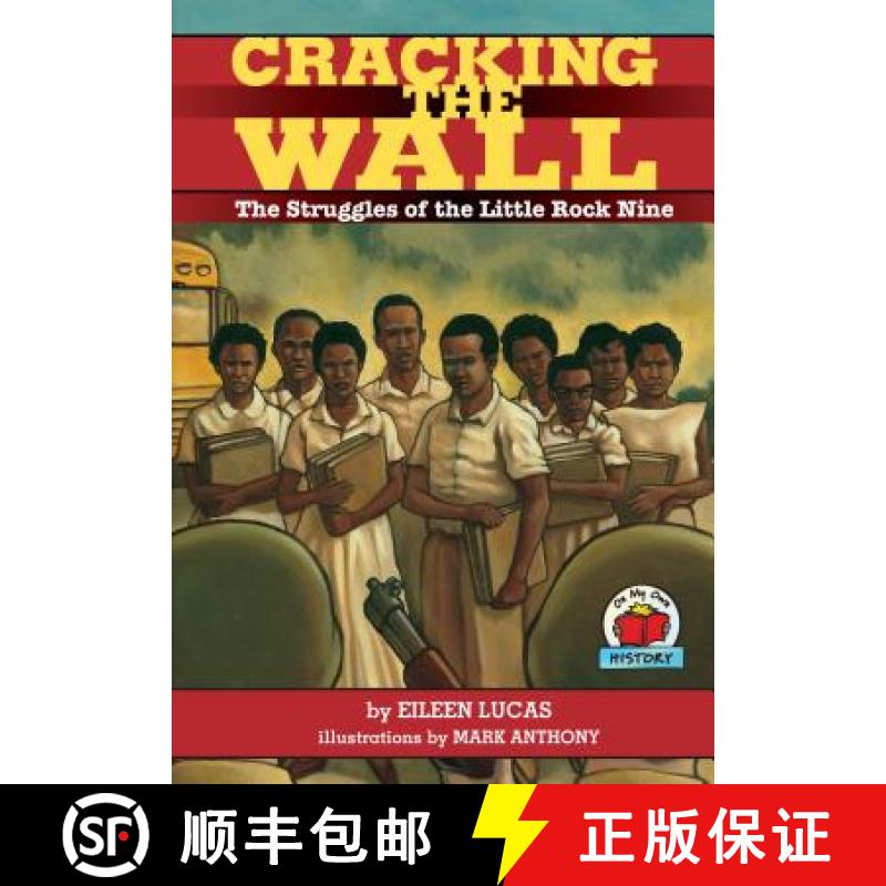 【3-4周达】Cracking the Wall: The Struggles of the Little Rock Nine [9781575052274]