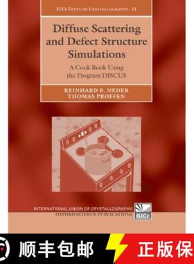 【3-4周达】Diffuse Scattering and Defect Structure Simulations: A cook book using the program DISCUS [9780199233694]