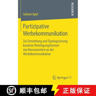 【3-4周达】Partizipative Werbekommunikation : Zur Entstehung und Typologisierung kreativer Beteiligun... [9783658224042]