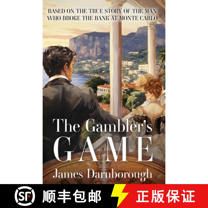 【2-3周达】The Gambler's Game: Based on the True Story of the Man Who Broke the Bank at Monte Carlo [9780997134056]