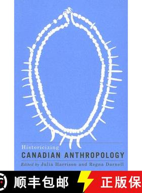 【3-4周达】Historicizing Canadian Anthropology [9780774812733]
