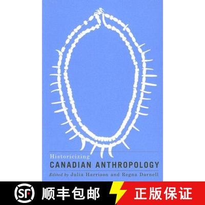 【3-4周达】Historicizing Canadian Anthropology [9780774812733]