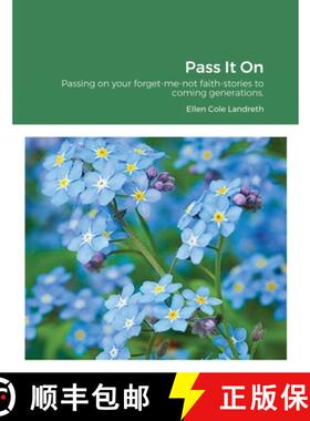 【3-4周达】Pass It On: Passing on your forget-me-not faith-stories to coming generations. [9781667142616]