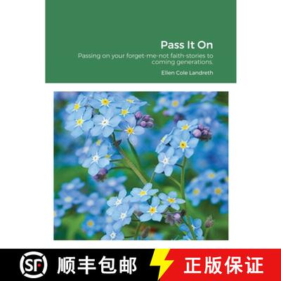 【3-4周达】Pass It On: Passing on your forget-me-not faith-stories to coming generations. [9781667142616]