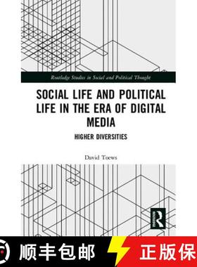 【3-4周达】Social Life and Political Life in the Era of Digital Media: Higher Diversities [9781138242326]
