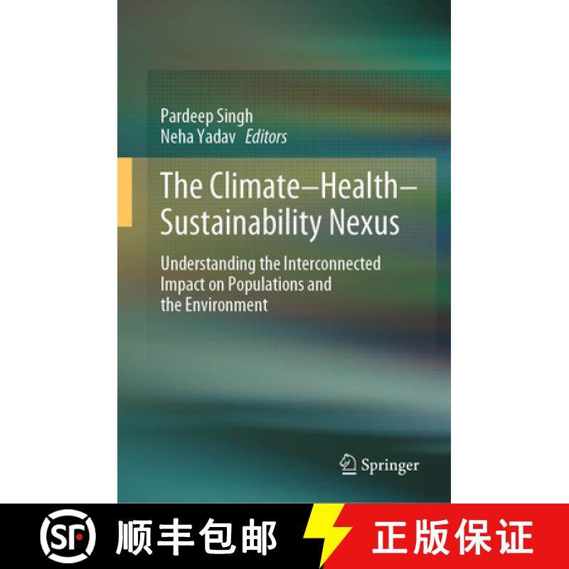 【3-4周达】The Climate-Health-Sustainability Nexus : Understanding the Interconnected Impact on Popul... [9783031565632]