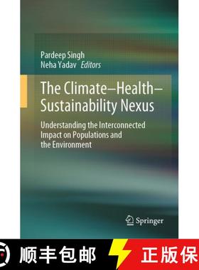 【3-4周达】The Climate-Health-Sustainability Nexus : Understanding the Interconnected Impact on Popul... [9783031565632]