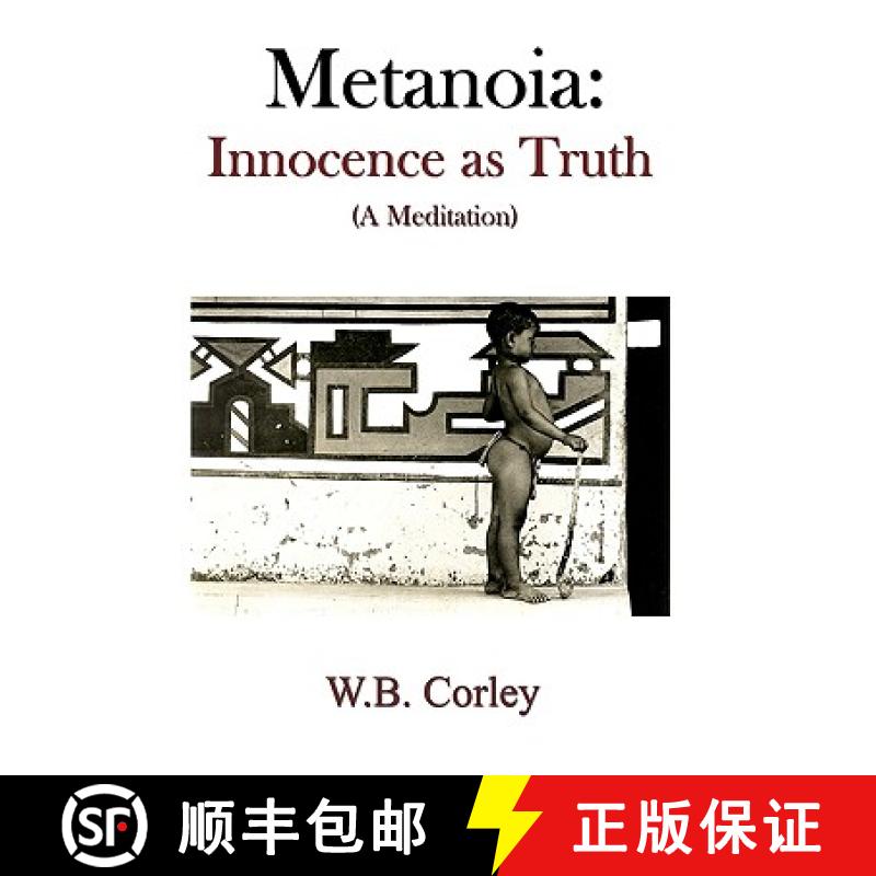 【3-4周达】Metanoia: Innocence as Truth: (A Meditation) [9780982478103]