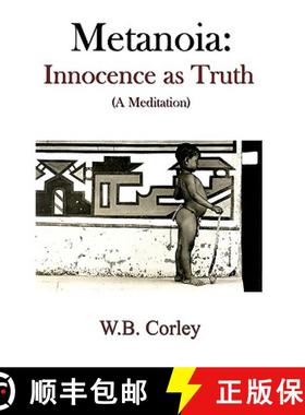 【3-4周达】Metanoia: Innocence as Truth: (A Meditation) [9780982478103]