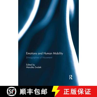 【3-4周达】Emotions and Human Mobility: Ethnographies of Movement [9781138110113]