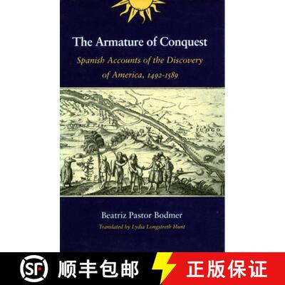 【3-4周达】精装 The Armature of Conquest: Spanish Accounts of the Discovery of America, 1492-1589 [9780804719773]