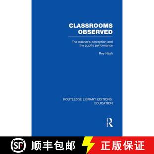 Edu the Rle Classrooms Pupil and The Peformance Observed Perception 4周达 9780415752893 Teacher
