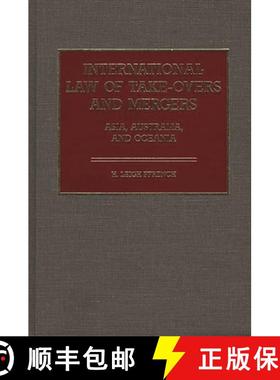 预订 International Law of Take-Overs and Mergers: Asia, Australia, and Oceania [9780899300818]