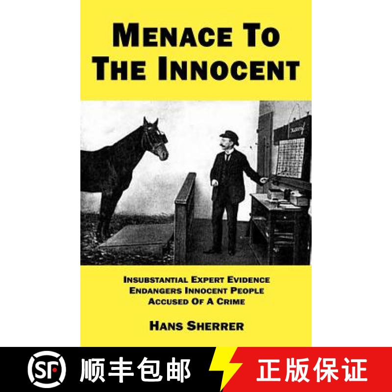 【3-4周达】Menace To The Innocent: Insubstantial Expert Evidence Endangers Innocent People Accused Of... [9780985503345]