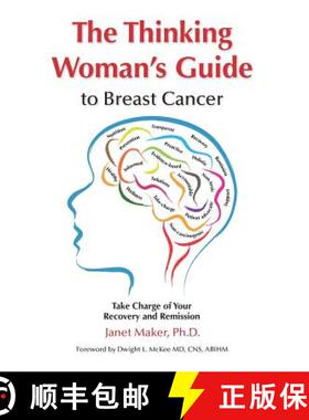 【3-4周达】The Thinking Woman's Guide to Breast Cancer: Take Charge of Your Recovery and Remission [9780997661910]