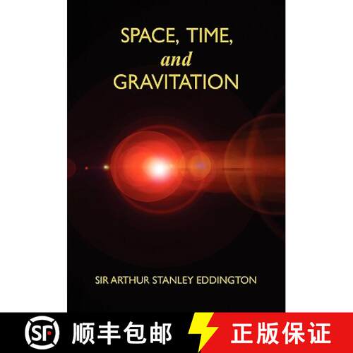 【3-4周达】Space, Time, and Gravitation: An Outline of the General Relativity Theory [9781434404503]