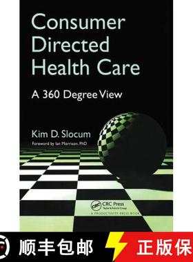 【3-4周达】Consumer Directed Health Care: A 360 Degree View [9781563273919]