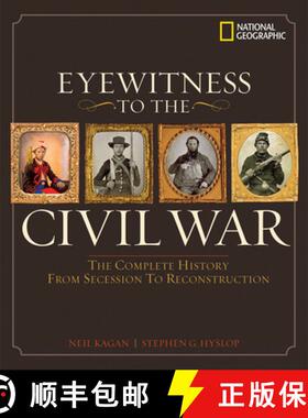 【3-4周达】Eyewitness to the Civil War: The Complete History from Secession to Reconstruction [9780792262060]
