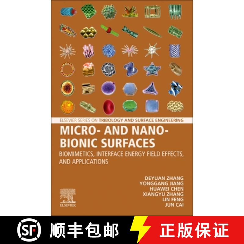 【3-4周达】Micro- And Nano-Bionic Surfaces: Biomimetics, Interface Energy Field Effects, and Applicat... [9780128245026]