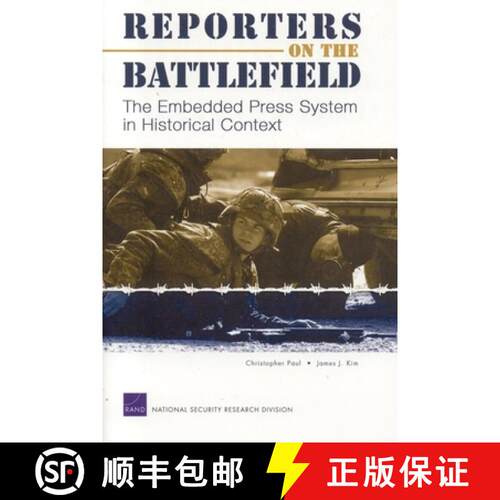 【3-4周达】Reporters on the Battlefield : The Embedded Press System in Historical Context [9780833036544]