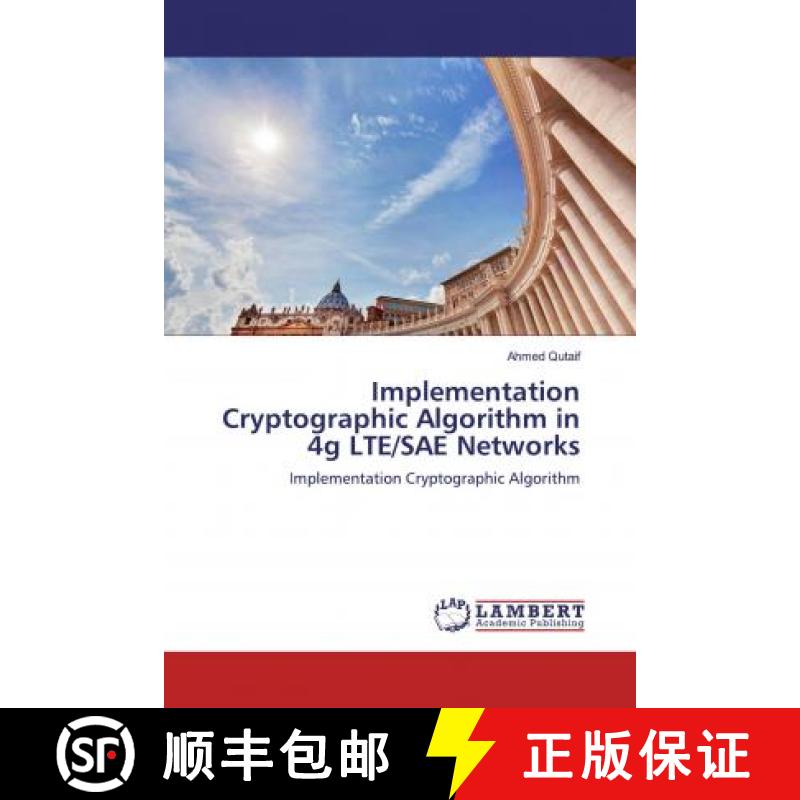 预订 Implementation Cryptographic Algorithm in 4g LTE/SAE Networks [9786139930845]