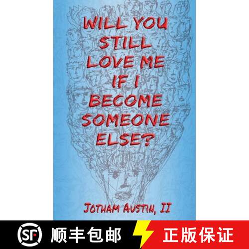 【3-4周达】Will You Still Love Me If I Become Someone Else? [9798227074768]
