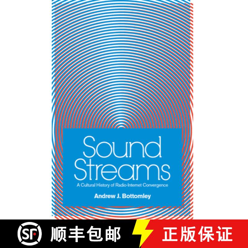 【3-4周达】Sound Streams: A Cultural History of Radio-Internet Convergence [9780472074495]