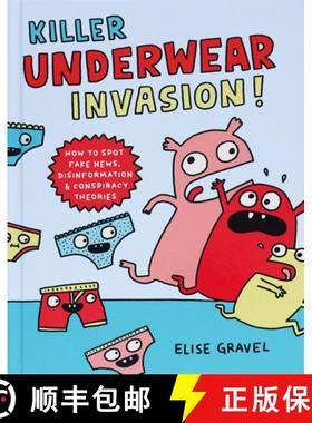 Killer Underwear Invasion!: How to Spot Fakes News, Disinformation & Conspiracy Theories [9781797214917]