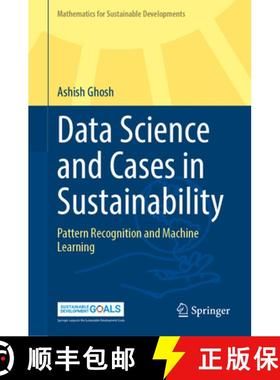 预订 Data Science and Cases in Sustainability: Pattern Recognition and Machine Learning [9789819683611]