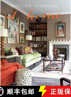 William Yeoward at Home: Elegant Living in Town and Country [9781782492375]