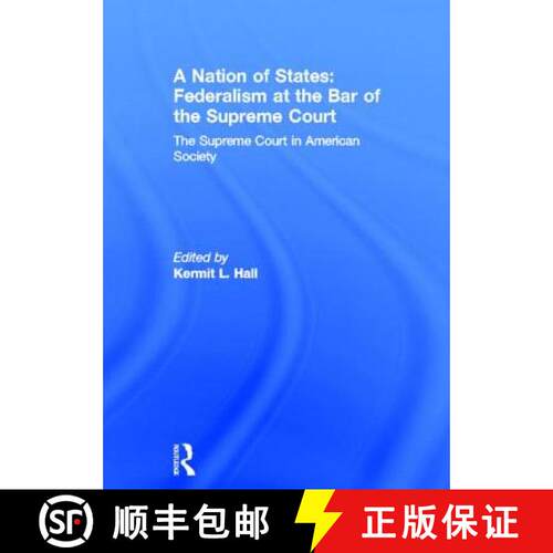 【3-4周达】精装 A Nation of States: Federalism at the Bar of the Supreme Court : The Supreme Court in... [9780815334293]